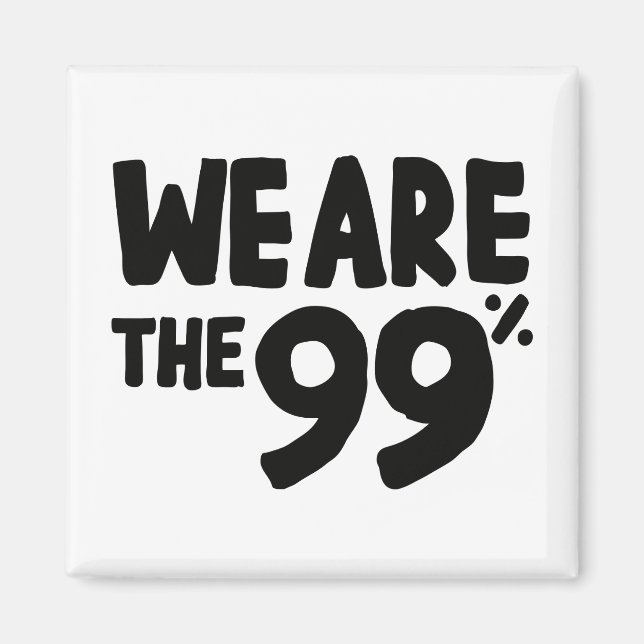 We Are the 99% Magnet (Front)