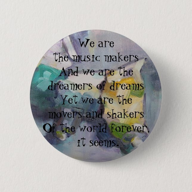 We are the dreamers of dreams 2 inch round button (Front)