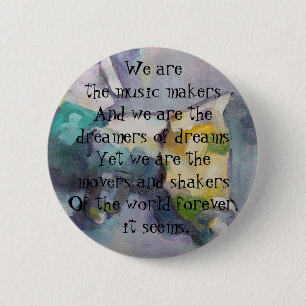 We are the dreamers of dreams 2 inch round button