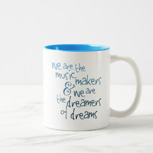 We Are The Music Makers mug