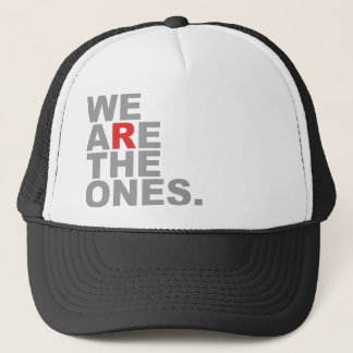 We Are The Ones Trucker Hat