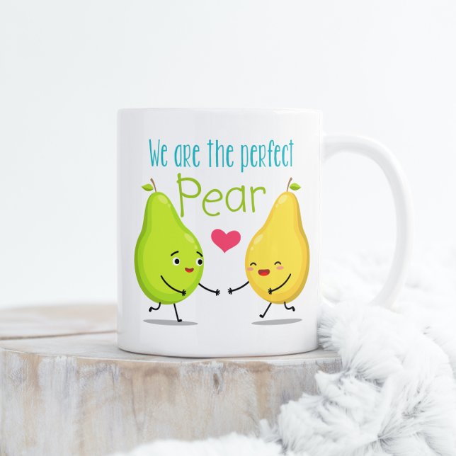 We Are The Perfect Pear | Valentines Day | Love Coffee Mug (Creator Uploaded)