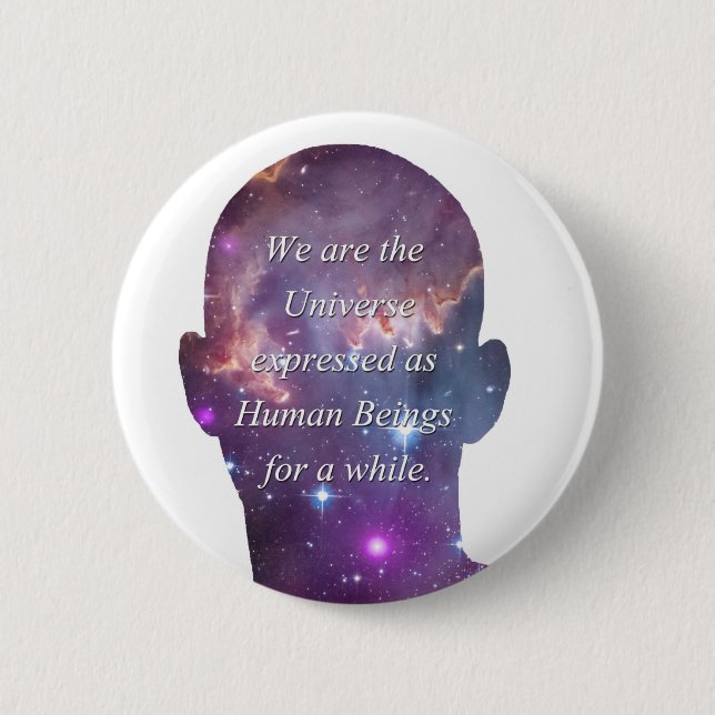 We are the Universe 2 Inch Round Button (Front)