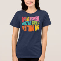 We Are the Women Women's T-shirt