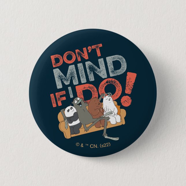 We Bare Bears & Charlie - Don't Mind If I Do! 2 Inch Round Button (Front)