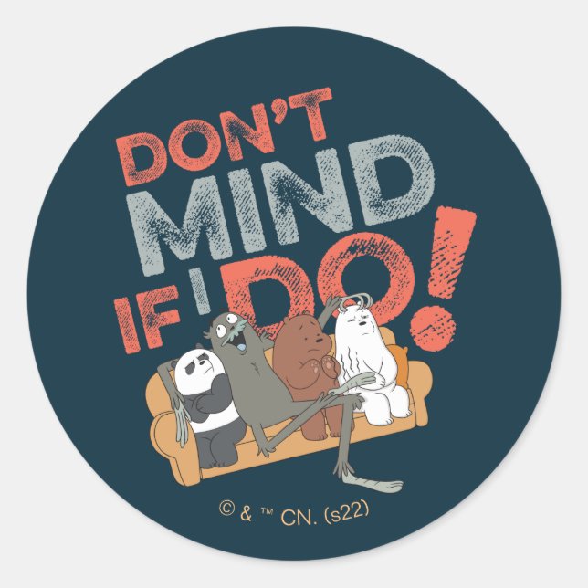 We Bare Bears & Charlie - Don't Mind If I Do! Classic Round Sticker (Front)