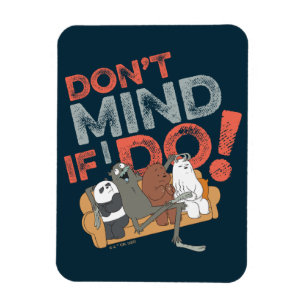 We Bare Bears & Charlie - Don't Mind If I Do! Magnet