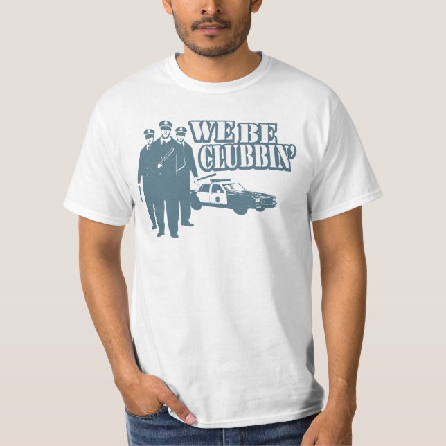 We Be Clubbin Value Tee (Front)