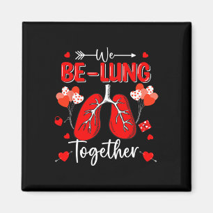 We Be-lung Together Respiratory Therapist Valentin Magnet