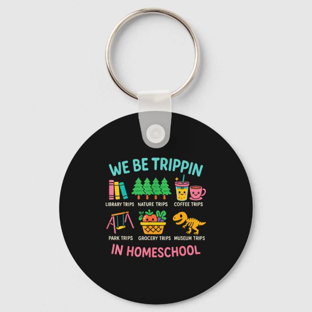 We Be Trin Traveling New Homeschooler Dad Mom Home Keychain (Front)
