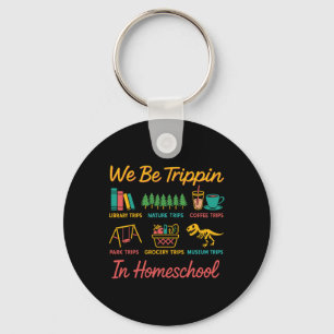 We Be Trin Traveling New Homeschooler Dad Mom Home Keychain