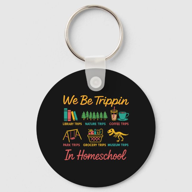 We Be Trin Traveling New Homeschooler Dad Mom Home Keychain (Front)