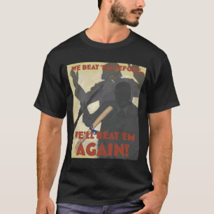 We Beat em Before. We'll Beat em Again! 2025 Editi T-Shirt