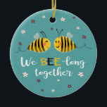 We BEE-long together with bees & picture romantic Ceramic Ornament<br><div class="desc">A cute and fun Christmas tree ornament with two honeybees in love surrounded by little flowers, to show your special one how much you love him/her. The back is customizable with your own photo, names, and date of marriage or engagement. Perfect gift for Christmas, but also for other important occasions...</div>
