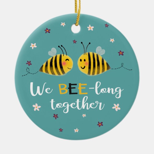 We BEE-long together with bees & picture romantic Ceramic Ornament (Front)