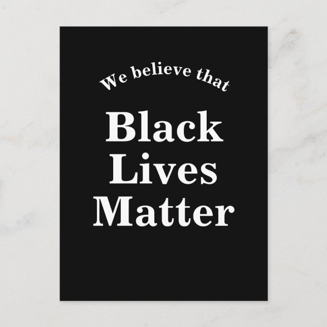 We believe that Black Lives Matter Words Statement Postcard (Front)