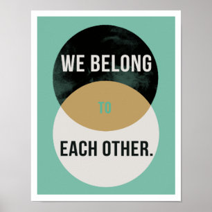 We Belong to Each Other 11"x14" Art Print II
