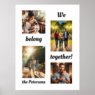 We belong together Family Photo Collage Poster