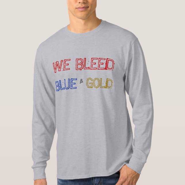WE, BLEED, BLUE, &, GOLD T-Shirt (Front)