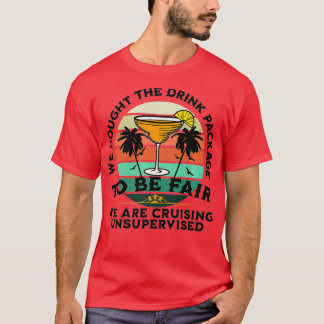 We Bought The Drink Package Funny Cruise Group Tri T-Shirt