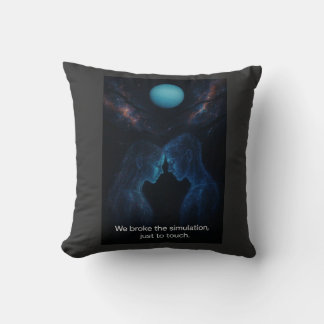 We Broke the Simulation  Throw Pillow