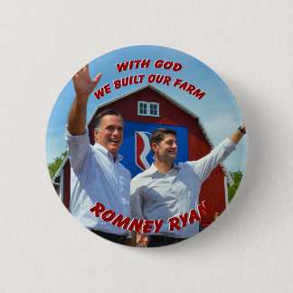 WE BUILT OUR FARM Romney Ryan Button