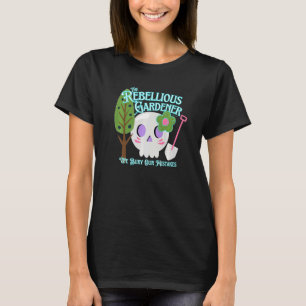 We Bury Our Mistakes Rebellious Gardener Cute Skul T-Shirt
