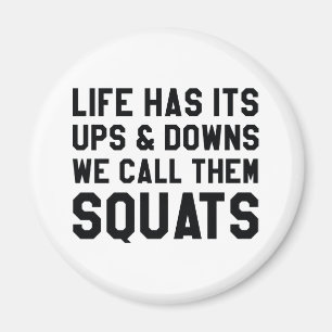 We Call Them Squats Magnet