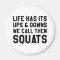 We Call Them Squats