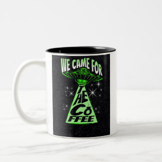 We Came For The Coffee Two-Tone Coffee Mug
