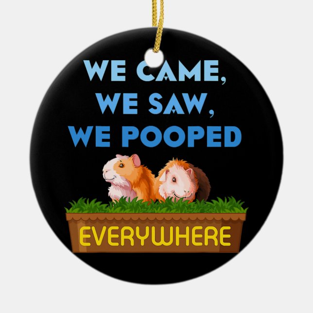 We Came We Saw Guinea Pig Mom Dad Animals Lover  Ceramic Ornament (Front)