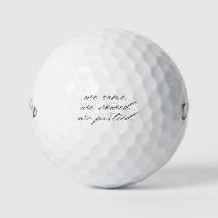 We Came. We Vowed. We Partied Fun Wedding Humour Golf Balls