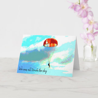 We can all touch the sky, parachute, inspiration card