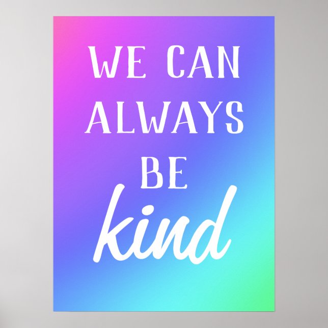 "We Can Always Be Kind" Poster (Front)