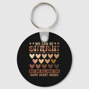 We Can Be Different But We Have The Same Heart Ins Keychain