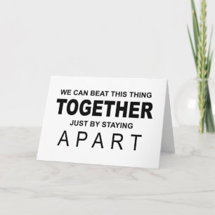 We Can Beat Thing Together Just by Staying Apart Card