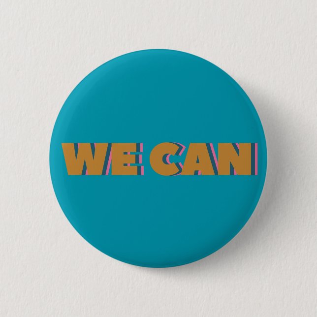 WE CAN Bold Blue Positivity Empowerment Inspiring 2 Inch Round Button (Front)