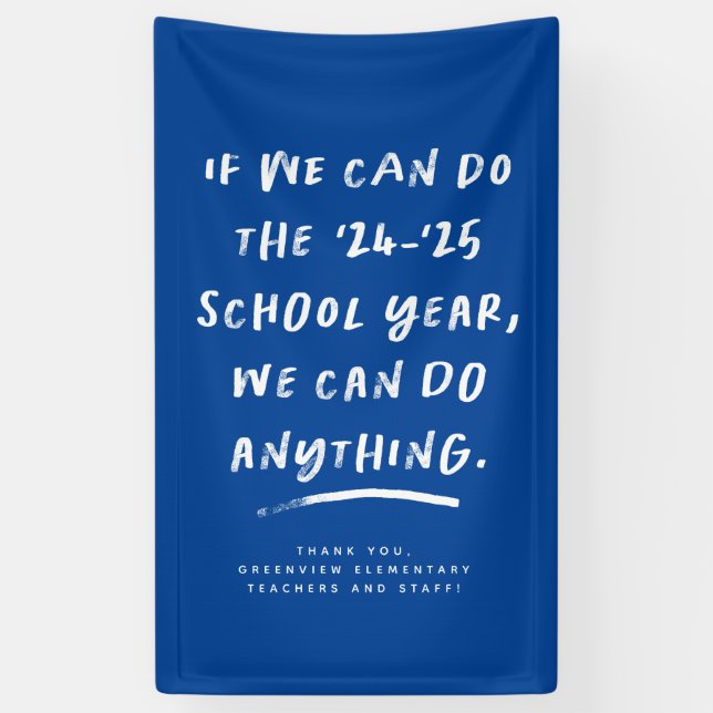 We can do anything 2024 teacher appreciation blue banner (Vertical)