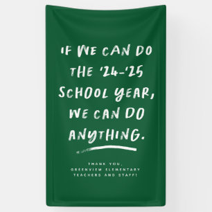 We can do anything 2024 teacher appreciation green banner