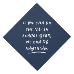 We can do anything funny navy 2021 graduation cap topper