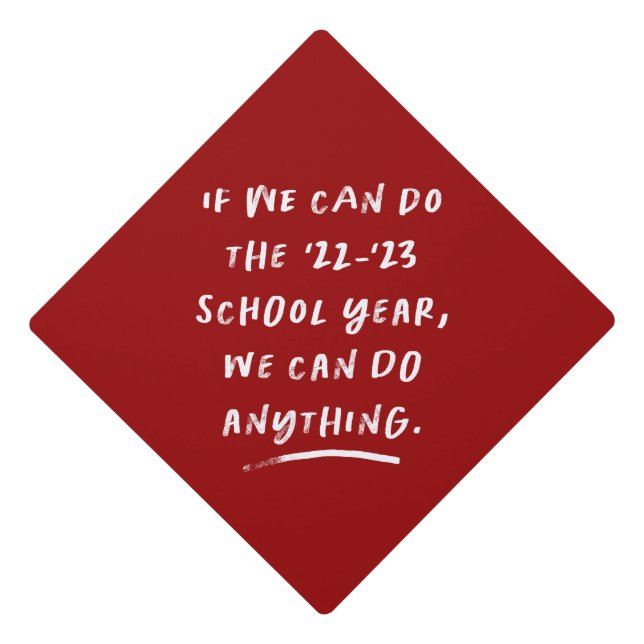 We can do anything inspirational 2021 graduation cap topper (Front)