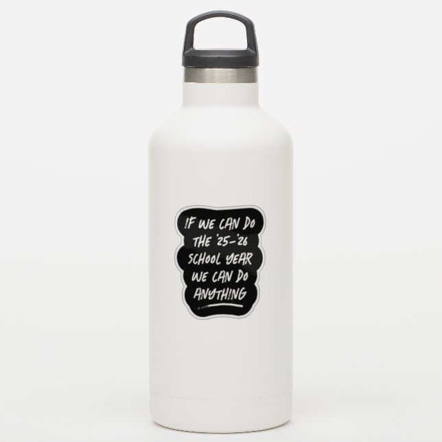 We can do anything inspiring 23-24 black and white (Waterbottle)