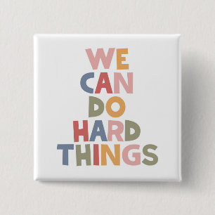 We Can Do Hard Things 2 Inch Square Button