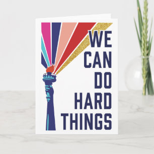 We Can Do Hard Things Greeting Card