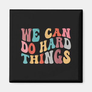 We Can Do Hard Things Groovy Retro Motivational Qu Magnet