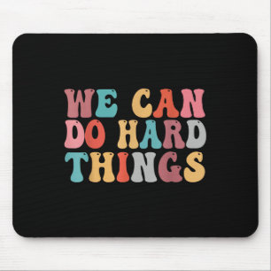 We Can Do Hard Things Groovy Retro Motivational Qu Mouse Pad