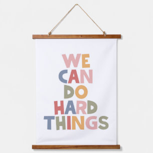 We Can Do Hard Things Hanging Tapestry