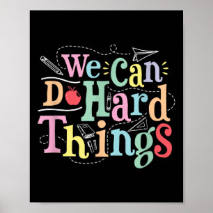 We Can Do Hard Things Motivational Education Schoo Poster