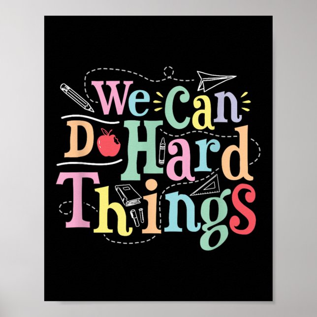 We Can Do Hard Things Motivational Education Schoo Poster (Front)