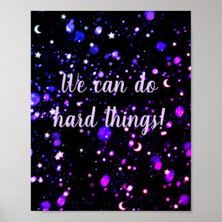 We Can Do Hard Things motivational Poster